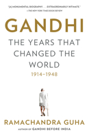 Gandhi: The Years That Changed the World, 1914-1948 0307474798 Book Cover