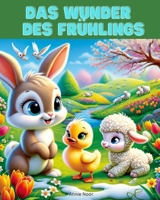Das Wunder des Frühlings: Ein Kinderbuch (German Edition) B0CWDW3NCV Book Cover