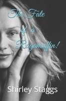 The Fate of a Ragamuffin! B0C47NFZRX Book Cover