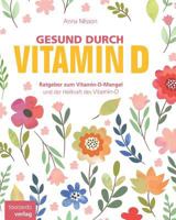 Gesund Durch Vitamin-D: Der Ratgeber Zum Vitamin-D Und Vitamin-D-Mangel 1540600319 Book Cover