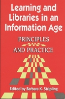 Learning and Libraries in an Information Age: Principles and Practice 1563086662 Book Cover