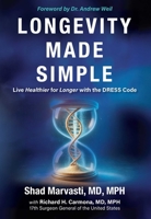 Longevity Made Simple: Live Healthier for Longer with the DRESS Code B0FST4Z6LH Book Cover