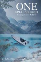 One Split Second: Cataclysm and Rebirth 1483669823 Book Cover