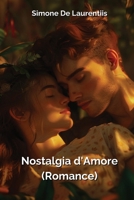 Nostalgia d'Amore (Romance) (Italian Edition) 9831096916 Book Cover