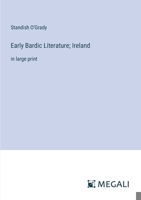 Early Bardic Literature; Ireland: in large print 3387314108 Book Cover