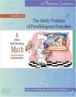 The Sticky Problem of Parallelogram Pancakes: And Other Skill-Building Math Activities, Grades 4-5 (The Math with a Laugh Series) 0325009260 Book Cover