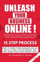 UNLEASH YOUR BUSINESS ONLINE! 1649511116 Book Cover