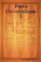 Poetic Universalisms I 0615136532 Book Cover
