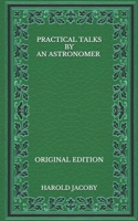 Practical Talks by an Astronomer 1974447049 Book Cover