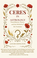 Ceres in Astrology: Nourishment, Power, and the Rebirth of the Feminine 196820203X Book Cover