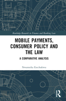Mobile Payments, Consumer Policy, and the Law 0367347067 Book Cover