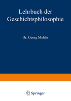 Lehrbuch Der Geschichtsphilosophie (Classic Reprint) 3642940374 Book Cover