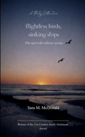 Flightless Birds, Sinking Ships On survival without rescue. 9375275795 Book Cover