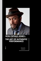 RON CEPHAS JONES: The Art of Authentic Performance B0CFZFX18X Book Cover