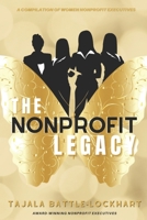 The Nonprofit Legacy : A Compilation of Experts 1735708941 Book Cover