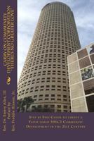 Carry on Community Development Corporation There's No Greater Love: Step by Step Guide to Create a Faith-Based 501c3 Community Development 1514801558 Book Cover