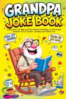 Grandpa Joke Book: Funny Gift for Men and the Perfect Birthday or Christmas Present Full of Humor, Comedy and Family Fun 8368294789 Book Cover