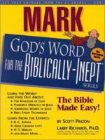 Mark: God's Word for the Biblically-Inept TM (God's Word for the Biblically-Inept) 1892016362 Book Cover