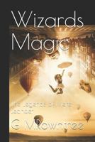 Wizards Magic: The Legends of Mere Leander 1445292661 Book Cover