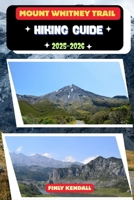 Mount Whitney Trail Hiking Guide 2025-2026 (TrailWise: The 2025 Hiking Series) B0FPX729YV Book Cover