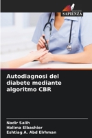 Autodiagnosi del diabete mediante algoritmo CBR (Italian Edition) 6208149797 Book Cover