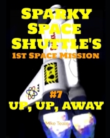 Up, Up & Away: Go For Launch & Earth Orbit B08T87TPT8 Book Cover