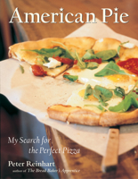 American Pie: My Search for the Perfect Pizza 1580084222 Book Cover