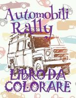 ✌ Automobili Rally ✎ Auto Libro da Colorare ✎ Libro da Colorare Bambini ✍ Libri da Colorare Bambini: ✎ Cars Rally ~ ... da Colorare: Auto Rally) 1986067475 Book Cover