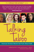 Talking Taboo: American Christian Women Get Frank about Faith 1935952862 Book Cover