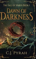 Dawn of Darkness (The Fall of Sparos) 4824150590 Book Cover