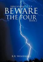 Beware the Four, Book 2: Abracadabra 1, 2, 3, 4 1477290362 Book Cover