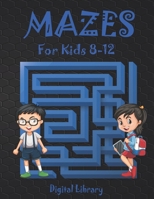 MAZES For Kids 8-12: MAZE challenging and funny activity book / 8-10 , 10-12, 9-12 years old / worbook for children B08WYDMZJL Book Cover