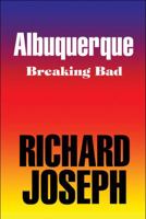 Albuquerque: Breaking Bad 1615466819 Book Cover