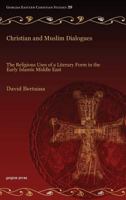 Christian and Muslim Dialogues 1611439205 Book Cover