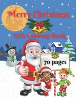 Merry Christmas: Kids Coloring Book: 70 Cute and Easy Christmas Coloring Pages with progressive difficulty / Holiday Coloring Designs for Children / ... and girls / Toddler Christmas Coloring book B08PJD164W Book Cover