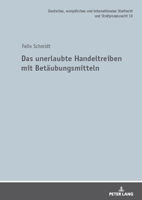 Das unerlaubte Handeltreiben mit Betäubungsmitteln: Eine rechtsdogmatische Analyse, Bewertung und Beschränkung der extensiven Auslegung des ... und Strafprozessrecht) 3631894686 Book Cover