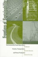 Frontiers of Sustainability: Environmentally Sound Agriculture, Forestry, Transportation, and Power Production 1559635460 Book Cover