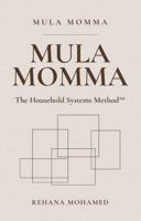 Mula Momma: The Household Systems Method™ B0GWSFQ9NS Book Cover