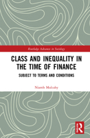 Class and Inequality in the Time of Finance: Subject to Terms and Conditions 0367530996 Book Cover