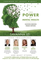 The POWER of MENTAL WEALTH Featuring Savanna Lee : Success Begins From Within 195150254X Book Cover