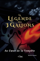 La Légende des 3 Galions : Tome 2: Au Coeur de la Tempête (French Edition) B0DS3VJVP1 Book Cover