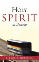 Holy Spirit in Transit 1591602114 Book Cover