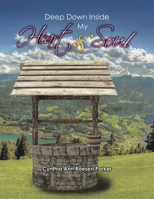 Deep Down Inside My Heart & Soul 1479749117 Book Cover