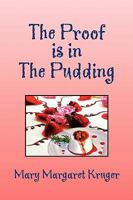 The Proof Is in the Pudding 1436395232 Book Cover