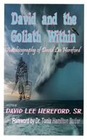David and the Goliath Within: The Autobiography of David Lee Hereford: Foreword by Dr. Tonia Hamilton Butler (The Cancer Journey of Life) (Volume 1) 1976324009 Book Cover