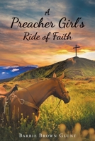 A Preacher Girl's Ride of Faith 1736682504 Book Cover