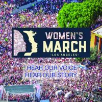 Women's March Los Angeles: Hear Our Voice, Hear Our Story 1939986184 Book Cover