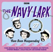 The Navy Lark 27: Have Been Masquerading 1471331180 Book Cover