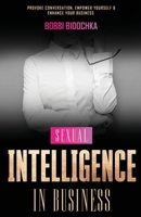 Sexual Intelligence in Business: Provoke Conversation, Empower Yourself & Enhance Your Business 1777464803 Book Cover