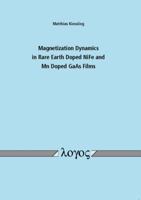 Magnetization Dynamics in Rare Earth Doped Nife and MN Doped GAAS Films 3832532390 Book Cover